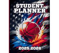 Student Planner 2025-2026, Basketball: Keep Organized All This School Year With Important Dates, To Do List, Weekly Spreads, Homework Tracker & Notes ... | For Boys & Girls | 90 Pages, 8.5 X 11"