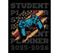 Student Planner 2025-2026 Gaming: With Weekly & Monthly Spreads, To-Do List, Habit Tracker & Homework Organizer for Middle and High School Students | ... for Video Games Lovers in Back to School