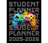 Student Planner 2025-2026 Gaming: With Weekly & Monthly Spreads, To-Do List, Habit Tracker & Homework Organizer for Middle and High School Students | ... for Video Games Lovers in Back to School