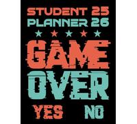 Student Planner 2025-2026 Gaming: With Weekly & Monthly Spreads, To-Do List, Habit Tracker & Homework Organizer for Middle and High School Students | ... for Video Games Lovers in Back to School