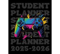 Student Planner 2025-2026 Gaming: With Weekly & Monthly Spreads, To-Do List, Habit Tracker & Homework Organizer for Middle and High School Students | ... for Video Games Lovers in Back to School