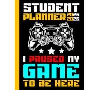 Student Planner 2025-2026 Gaming: With Weekly & Monthly Spreads, To-Do List, Habit Tracker & Homework Organizer for Middle and High School Students | ... for Video Games Lovers in Back to School