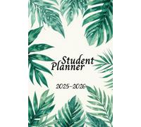 Student Planner 2025-2026: Monthly & Weekly Academic Organizer | August 2025 - July 2026 | 2 Pages per Week | Middle & High School | 6"x9" | 154 Pages.