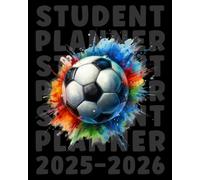 Student Planner 2025-2026 Soccer: Academic Agenda With Weekly & Monthly Spreads, To-Do List & Homework Organizer for Elementary, Middle and High ... for Soccer Fans | Great for Boys and Kids.