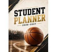 Student Planner 2026-2027: Basketball Themed Academic Agenda for Middle & High School Students with Weekly Schedules, Assignment Tracking, Test & Quiz Records, Goals & More | Back to School Gift