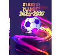 Student Planner 2026-2027: Weekly school organizer 1 week in 2 pages from September 2026 to July 2027 For Primary, High School And College Students | Theme SOCCER