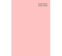 Student Planner a5: Simple Pink Cover - Small Size 5.8 x 8.3 - Daily Weekly And Monthly - Dated - Academic School Year - Middle / High school & ... Homeschool - For Boys and Girls - Not Spiral.