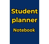 Student Planner Notebook: Academic Organizer & Study Journal: 110 Lined Pages for High School, College & University Students | Perfect for Notes, Assignments, and Goal Setting