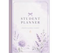 Student Planner: Undated Academic Organizer for High School Students with Monthly & Weekly Pages, Class Schedule and Study Planning