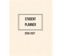 Student Planner: Weekly and Monthly Academic Organizer with Goal Pages and Notes