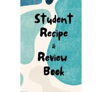 Student Recipe and Review Book: 17 student friendly recipes perfect for GCSE or home education with guided review , reflect and progress sheets and space for your own creations.