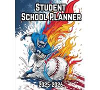 Student School Planner, Academic Year 2025-2026: A Perfect Organizer For Middle, High-school & College Students |With Important Dates, Weekly Spreads, ... Ideas For Baseball Lovers |For Boys & Girls
