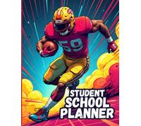 Student School Planner For Football Fans & Lovers | 90 Pages 8.5" X 11": A Perfect Organizer With Important Dates, To Do List, Weekly Spreads, ... & College Students | For Boys & Girls