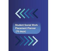 Student Social Work Placement Planner - 70 Days Undated Daily Reflective Journal & Supervision Log (UK, PCF-Aligned): Practice Educator Approved Portfolio-Ready Undated and Spacious Daily Pages