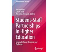 Student-Staff Partnerships in Higher Education: Inclusivity, Power Dynamics and Challenges (Rethinking Higher Education)