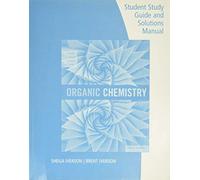 Student Study Guide and Solutions Manual for Brown/Iverson/Anslyn/Foote's Organic Chemistry, 8th Edition