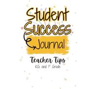 Student Success journal Teacher Tips KG and 1st Grade