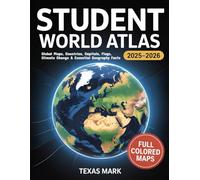 Student World Atlas 2025-2026: Global Maps, Countries, Capitals, Flags, Climate Change & Essential Geography Facts