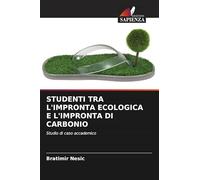 Studenti Tra l'Impronta Ecologica E l'Impronta Di Carbonio: Studio di caso accademico