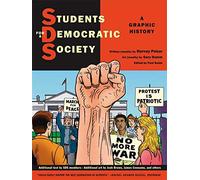 STUDENTS FOR A DEMOCRATIC SOCIETY: A Graphic History