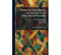 Students' Handbook of the Facts of English Literature: Arranged in Classified Outlines