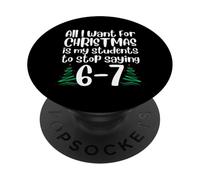 Students Saying 6-7 67 Six Seven Funny Teacher Christmas PopSockets PopGrip Adhesivo