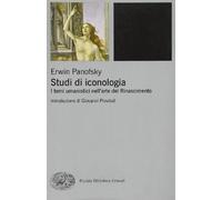 Studi di iconologia. I temi umanistici nell'arte del Rinascimento (Piccola biblioteca Einaudi. Nuova serie)