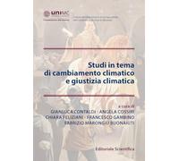 Studi in tema di cambiamento climatico e giustizia climatica (Collana del Dipartimento di Giurisprudenza dell'Università degli Studi di Macerata)