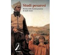 Studi pesaresi. Rivista della Società pesarese di studi storici (2025) (Vol. 13)