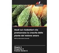 Studi sui rizobatteri che promuovono la crescita delle piante dal melone amaro