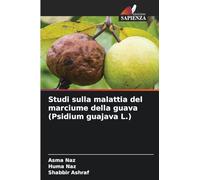 Studi sulla malattia del marciume della guava (Psidium guajava L.)
