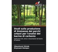 Studi sulla produzione di biomassa dei parchi urbani per l'analisi del bacino di carbonio