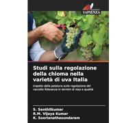 Studi sulla regolazione della chioma nella varietà di uva Italia
