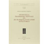Studi sulla tradizione testuale del «De tranquillitate animi» di Plutarco