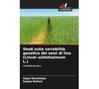 Studi sulla variabilità genetica dei semi di lino (Linum usitatissimum L.)