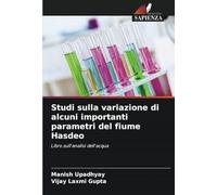 Studi sulla variazione di alcuni importanti parametri del fiume Hasdeo: Libro sull'analisi dell'acqua