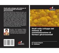 Studi sullo sviluppo del sistema di somministrazione di farmaci glicerosomiali