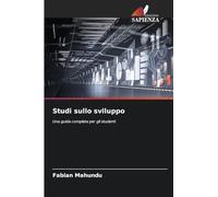 Studi sullo sviluppo: Una guida completa per gli studenti