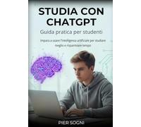 Studia con ChatGPT: Guida pratica per studenti
