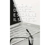 STUDIA IL DECRETO... E SCOPRINE IL SEGRETO!: Kit di sopravvivenza per trasformare i faldoni in soluzioni