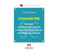 Studiare per diventare commercialisti, tributaristi e consulenti finanziari al tempo dell'intelligenza artificiale (La cassetta degli attrezzi)
