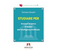 Studiare per lavorare in banca al tempo dell'Intelligenza Artificiale (La cassetta degli attrezzi)