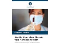 Studie über den Einsatz von Narkosemitteln: Unerwünschte Wirkungen von Arzneimitteln
