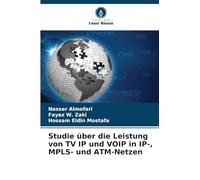 Studie über die Leistung von TV IP und VOIP in IP-, MPLS- und ATM-Netzen