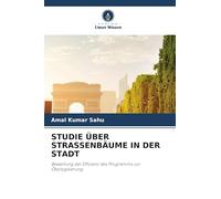 Studie Über Strassenbäume in Der Stadt: Bewertung der Effizienz des Programms zur Ökologisierung