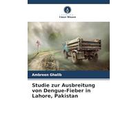 Studie zur Ausbreitung von Dengue-Fieber in Lahore, Pakistan