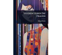 Studien Ueber Die Frauen