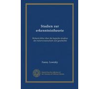 Studien zur erkenntnistheorie: Rickerts lehre über die logische struktur der naturwissenschaft und geschichte
