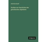 Studien zur Geschichte des griechischen Alphabets