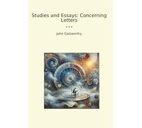 Studies and Essays: Concerning Letters (Classic Books)